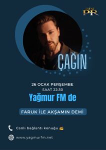 Çağın Bu Akşam 22:30`da Yağmur Fm`de